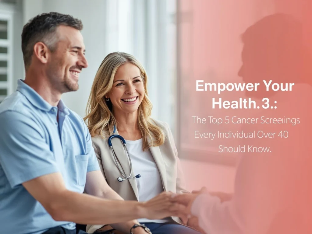 Cancer Screenings Over 40